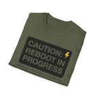 CAUTION: REBOOT IN PROGRESS T-Shirt