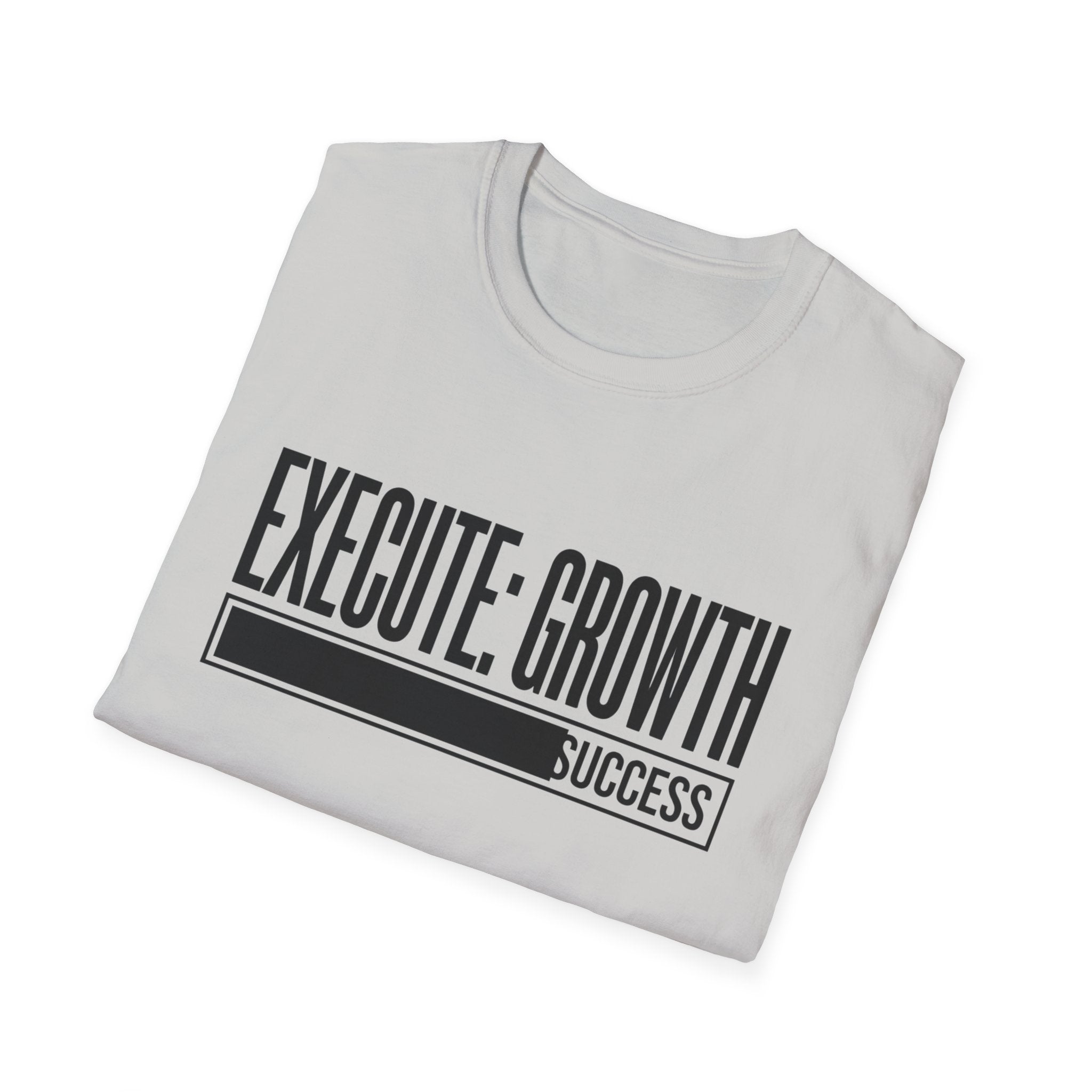 EXECUTE: GROWTH - Success State T-Shirt