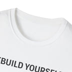 REBUILD YOURSELF - System Didn't Break You T-Shirt
