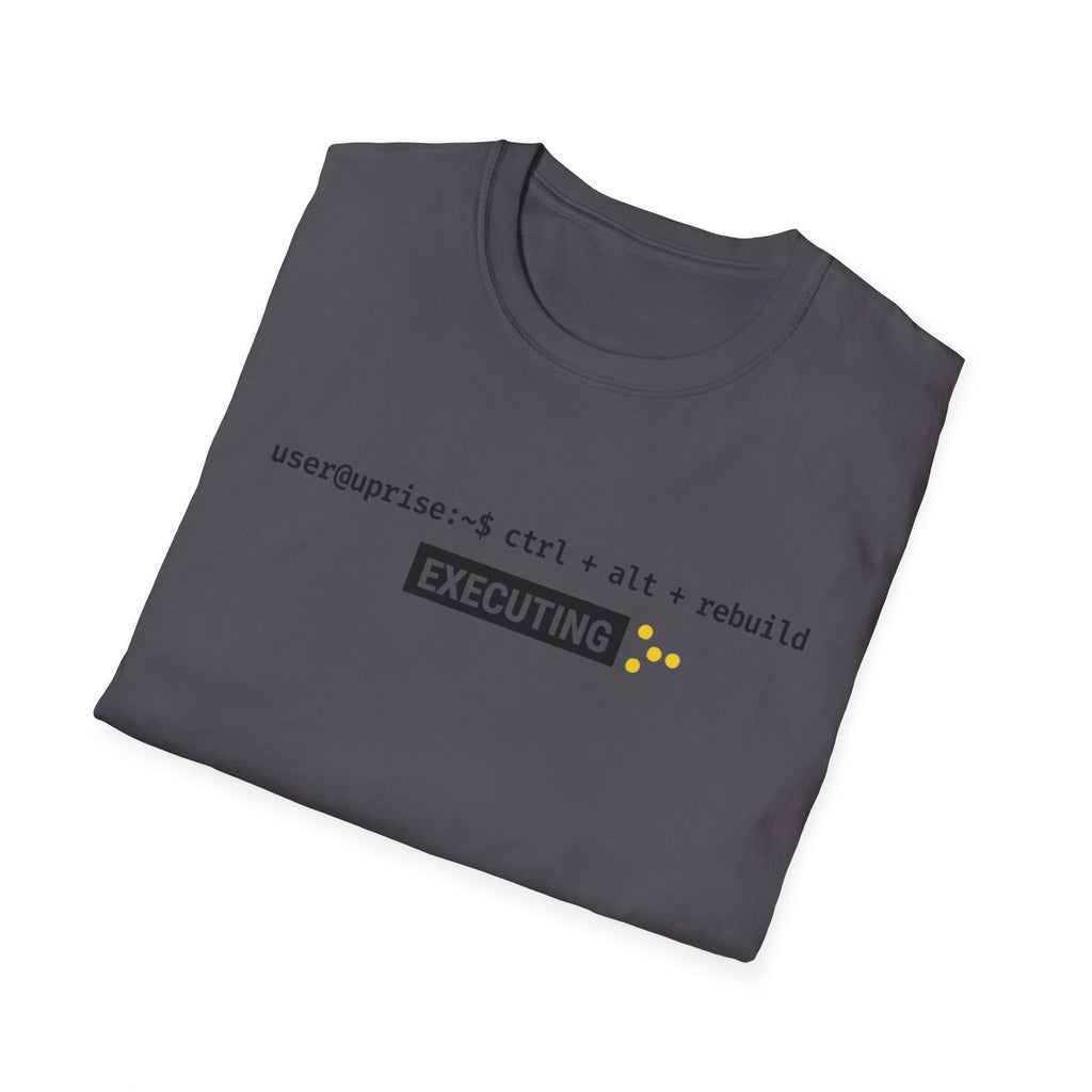 Executing Rebuild T-Shirt