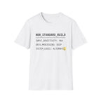 NON STANDARD BUILD T-Shirt