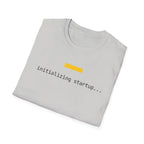 INITIALIZING STARTUP- System Boot T-Shirt