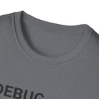 DEBUG_ PROTOCOL: YOU T-Shirt