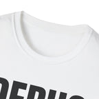 DEBUG - Fix the Thinking T-Shirt