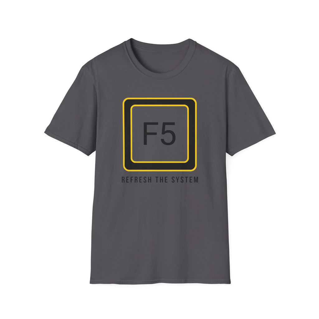 F5 - Refresh the System T-Shirt