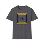 F5 - Refresh the System T-Shirt