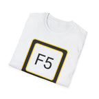 F5 - Refresh the System T-Shirt