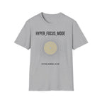 HYPER FOCUS MODE T-Shirt