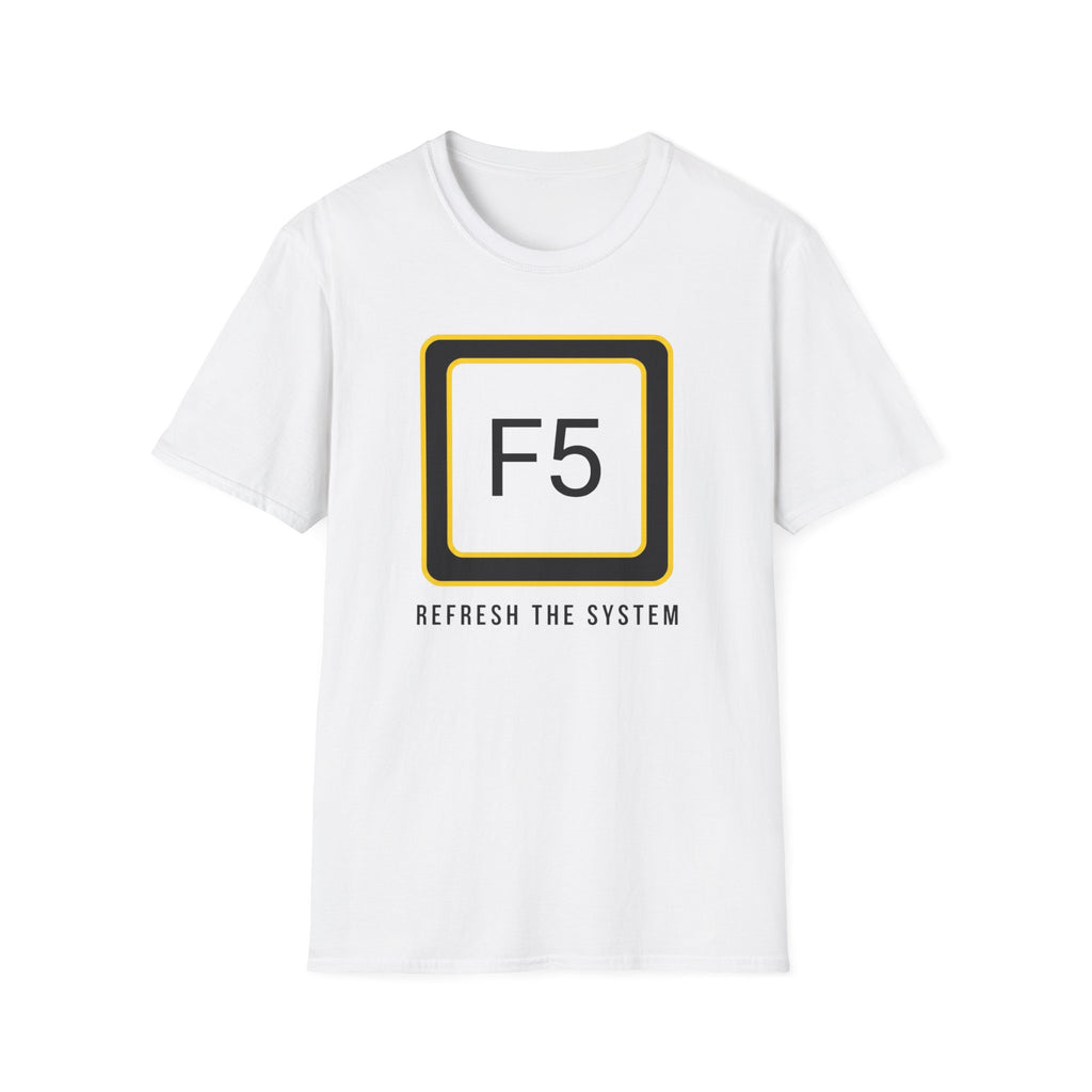 F5 - Refresh the System T-Shirt