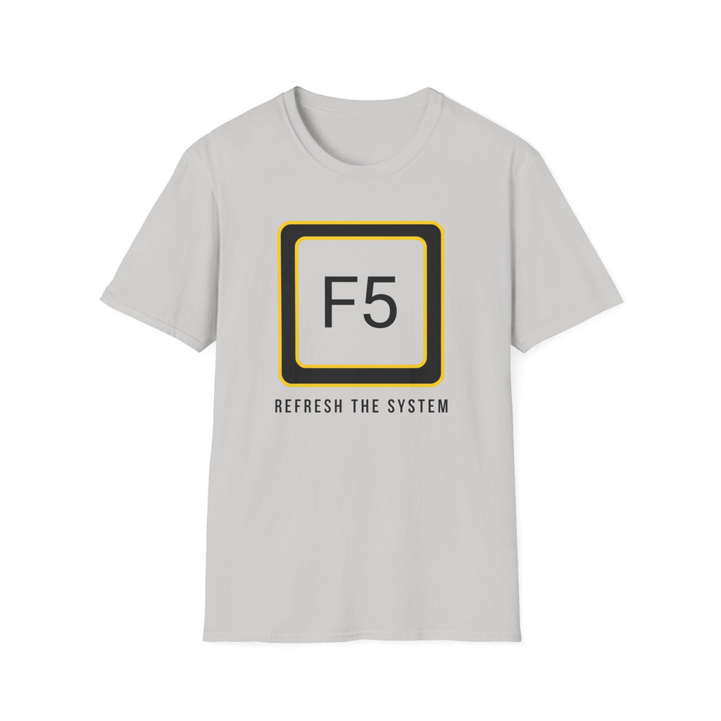 F5 - Refresh the System T-Shirt