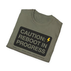 CAUTION: REBOOT IN PROGRESS T-Shirt