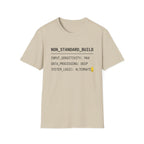 NON STANDARD BUILD T-Shirt