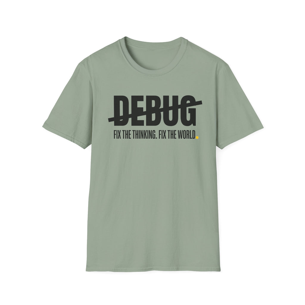 DEBUG - Fix the Thinking T-Shirt