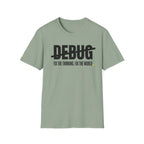 DEBUG - Fix the Thinking T-Shirt