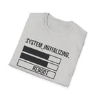 Initialize and Reboot  T-Shirt