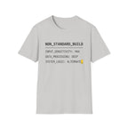 NON STANDARD BUILD T-Shirt