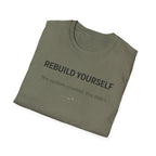 REBUILD YOURSELF - System Didn't Break You T-Shirt