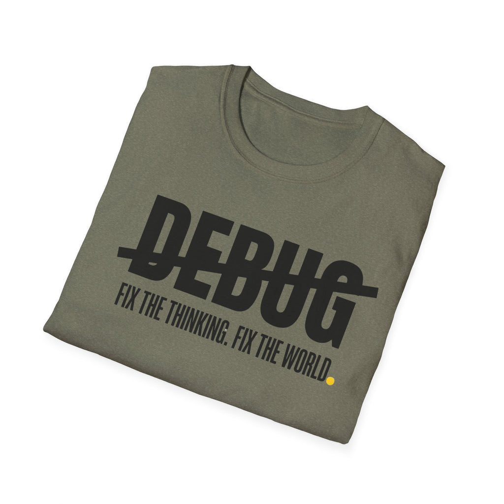 DEBUG - Fix the Thinking T-Shirt