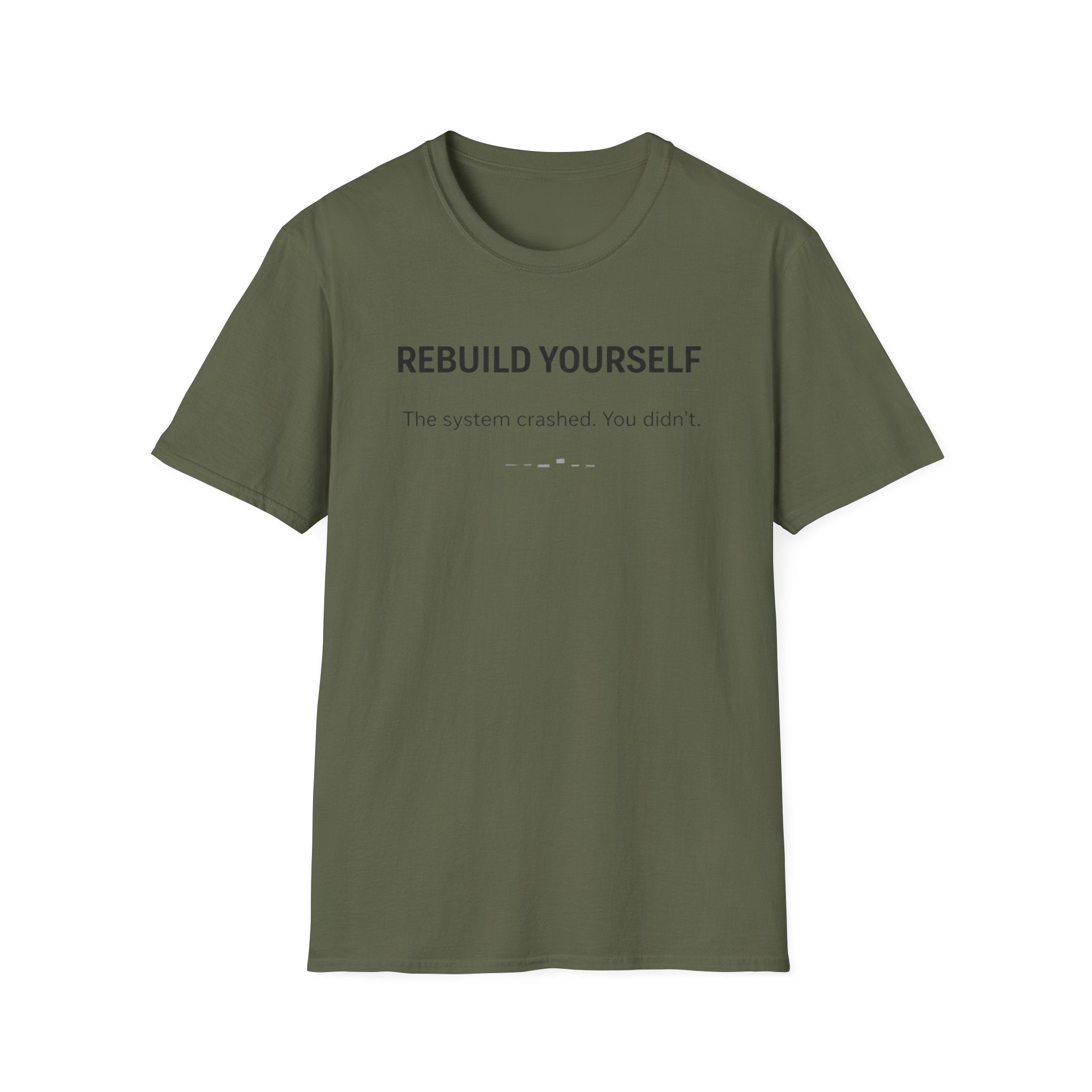 REBUILD YOURSELF - System Didn't Break You T-Shirt
