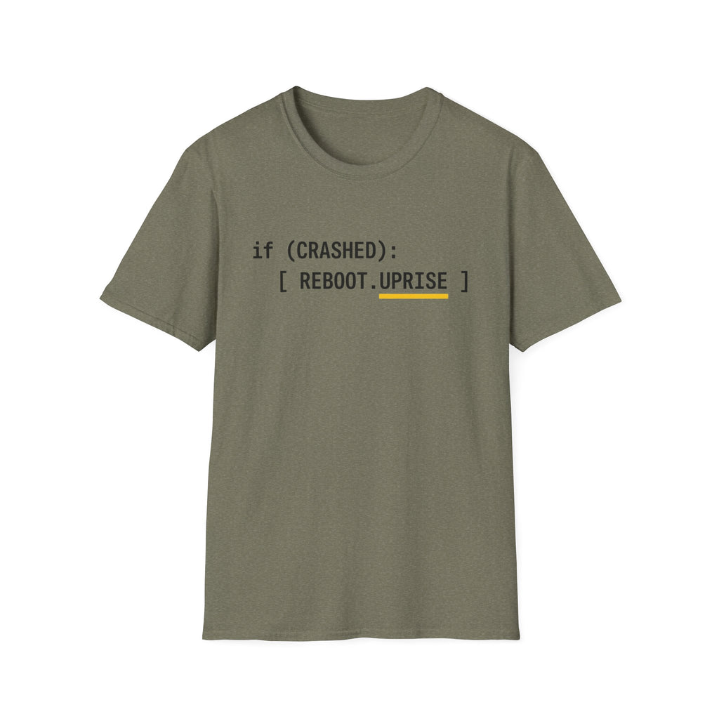 IF CRASHED: REBOOT. Uprise T-Shirt