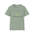 CTRL ALT EVOLVE - Waiting for Input T-Shirt