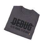 DEBUG - Fix the Thinking T-Shirt