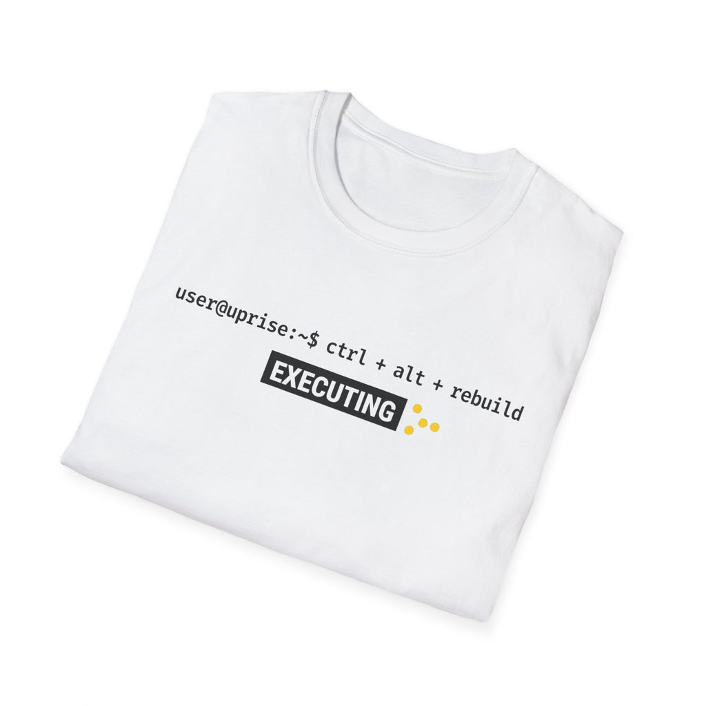 Executing Rebuild T-Shirt