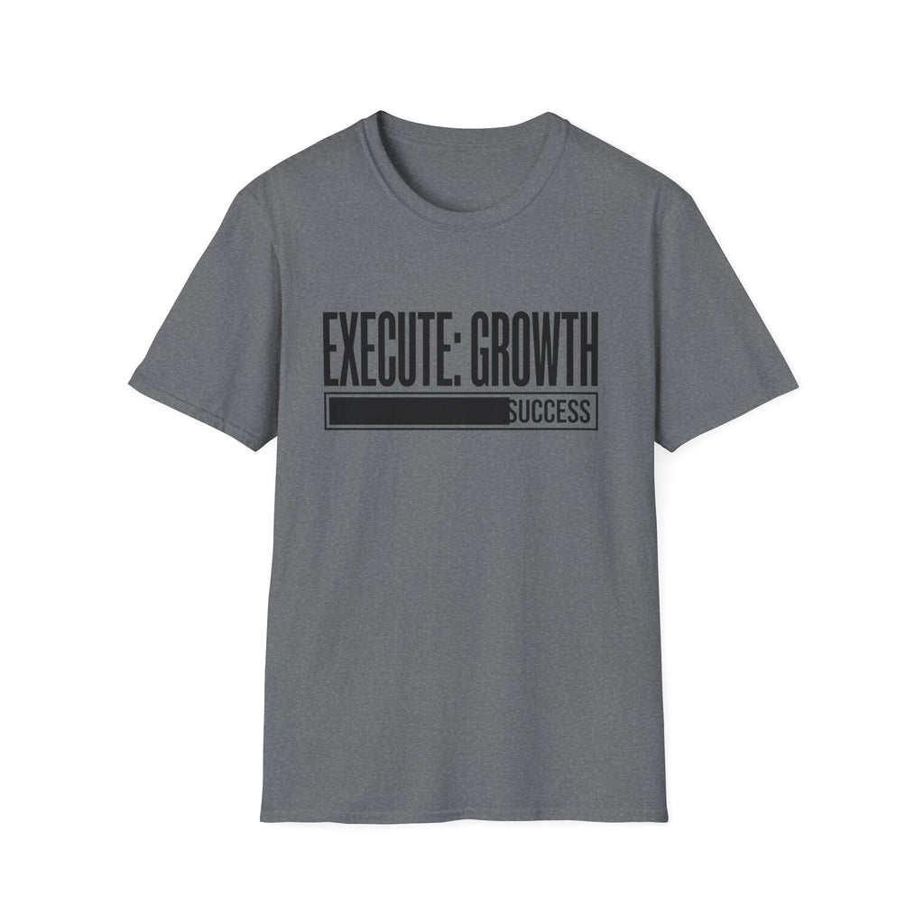 EXECUTE: GROWTH - Success State T-Shirt