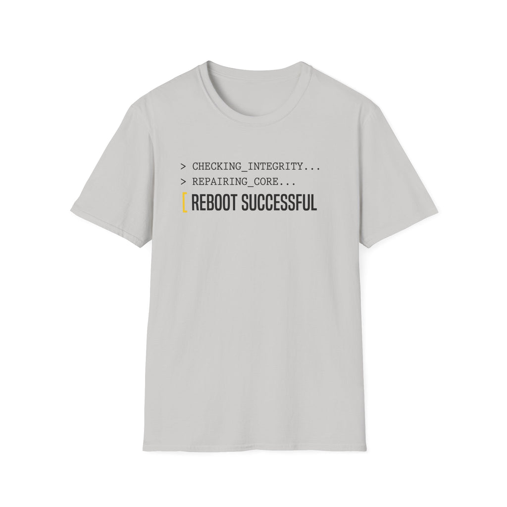 REBOOT SUCCESSFUL - Core Repair Complete T-Shirt