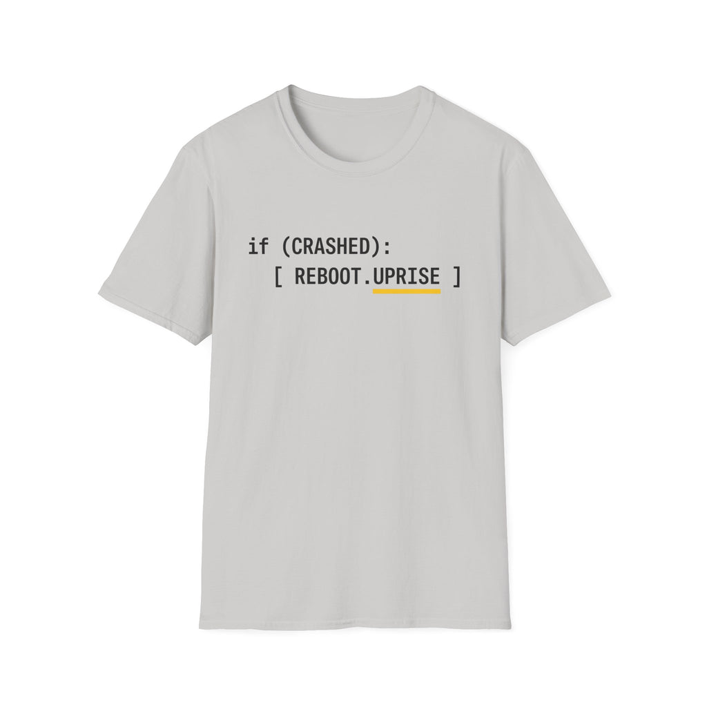 IF CRASHED: REBOOT. Uprise T-Shirt