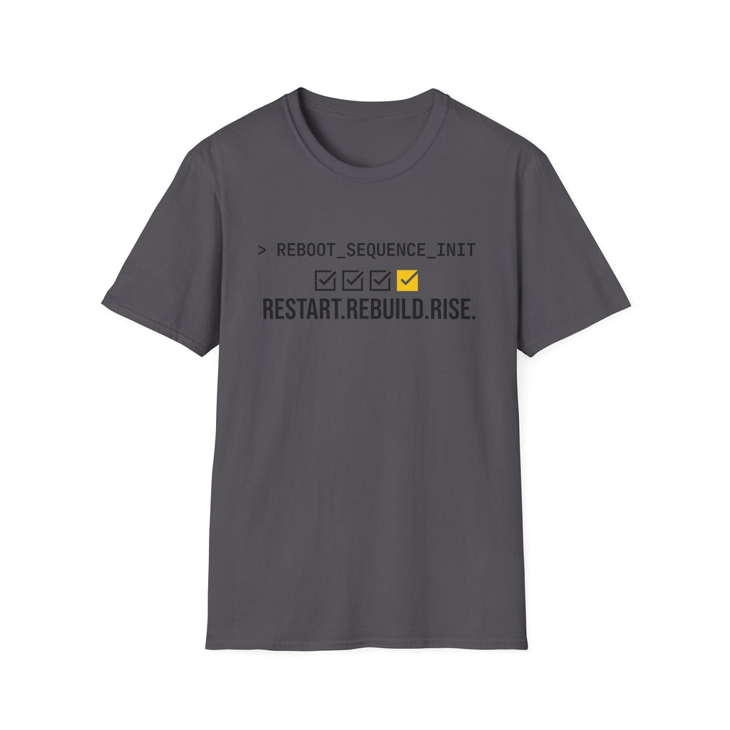 Restart. Rebuild. Rise. T-Shirt