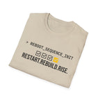 Restart. Rebuild. Rise. T-Shirt