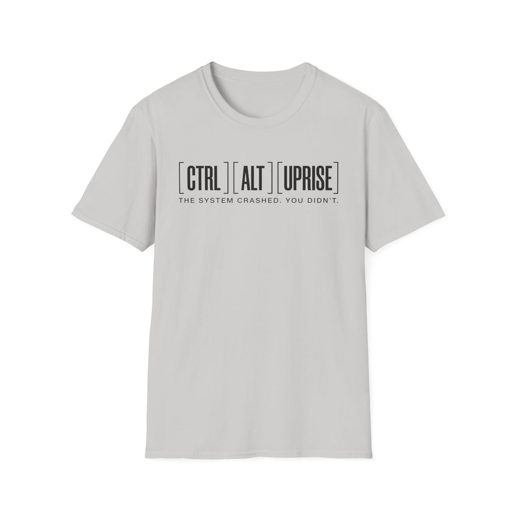 The System Crashed. You Didn't. T-Shirt