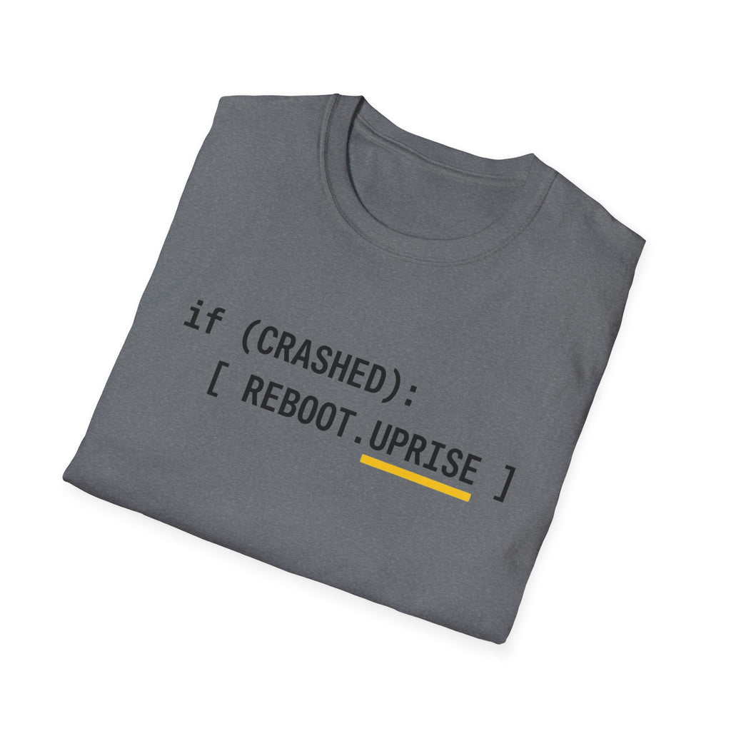 IF CRASHED: REBOOT. Uprise T-Shirt