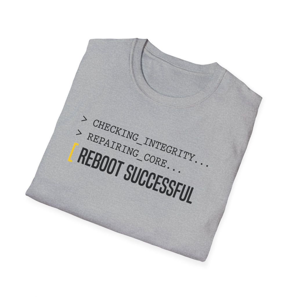 REBOOT SUCCESSFUL - Core Repair Complete T-Shirt