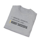 REBOOT SUCCESSFUL - Core Repair Complete T-Shirt