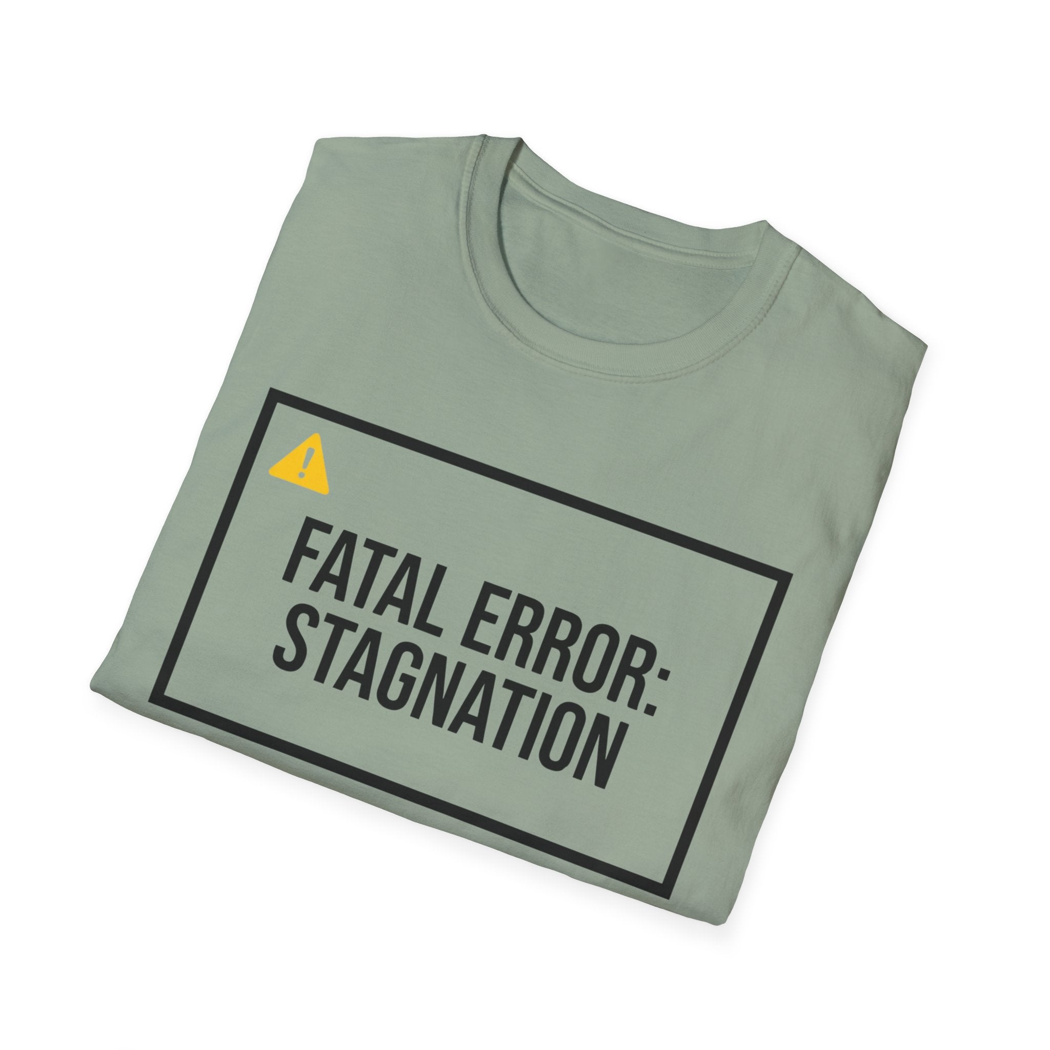 FATAL ERROR: STAGNATION - Abort. Retry. Uprise.  T-Shirt