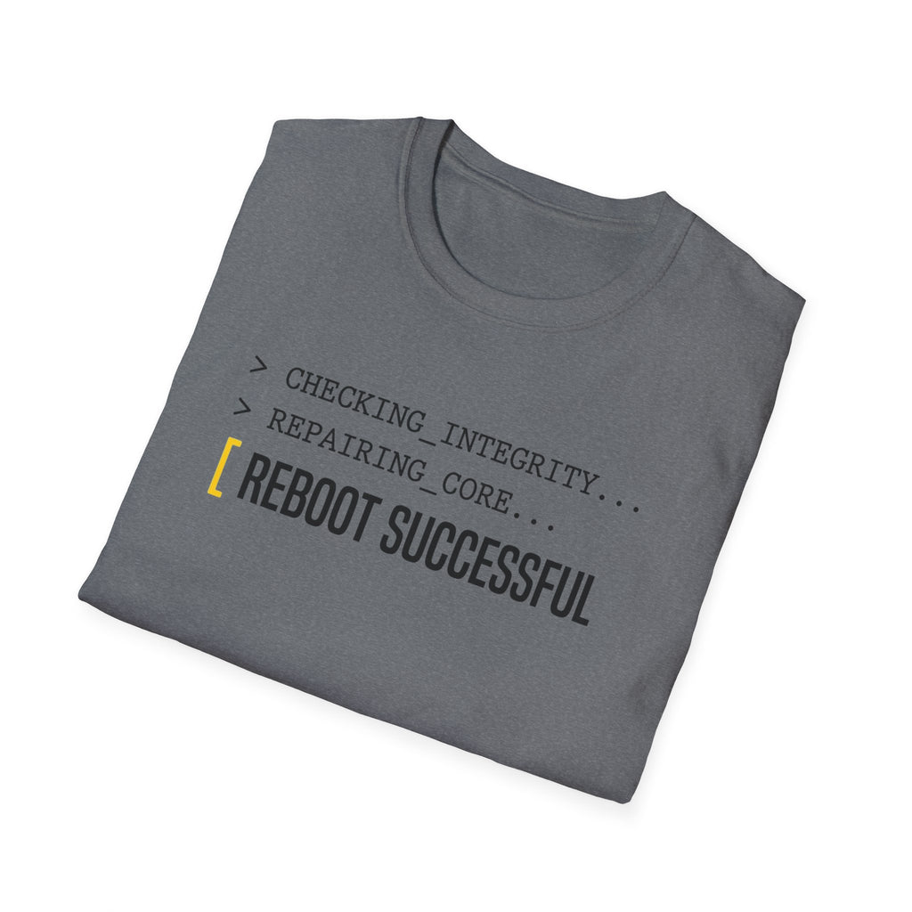 REBOOT SUCCESSFUL - Core Repair Complete T-Shirt