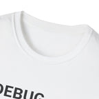 DEBUG_ PROTOCOL: YOU T-Shirt