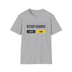 RESTART REQUIRED - Choose Now T-Shirt