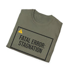 FATAL ERROR: STAGNATION - Abort. Retry. Uprise.  T-Shirt