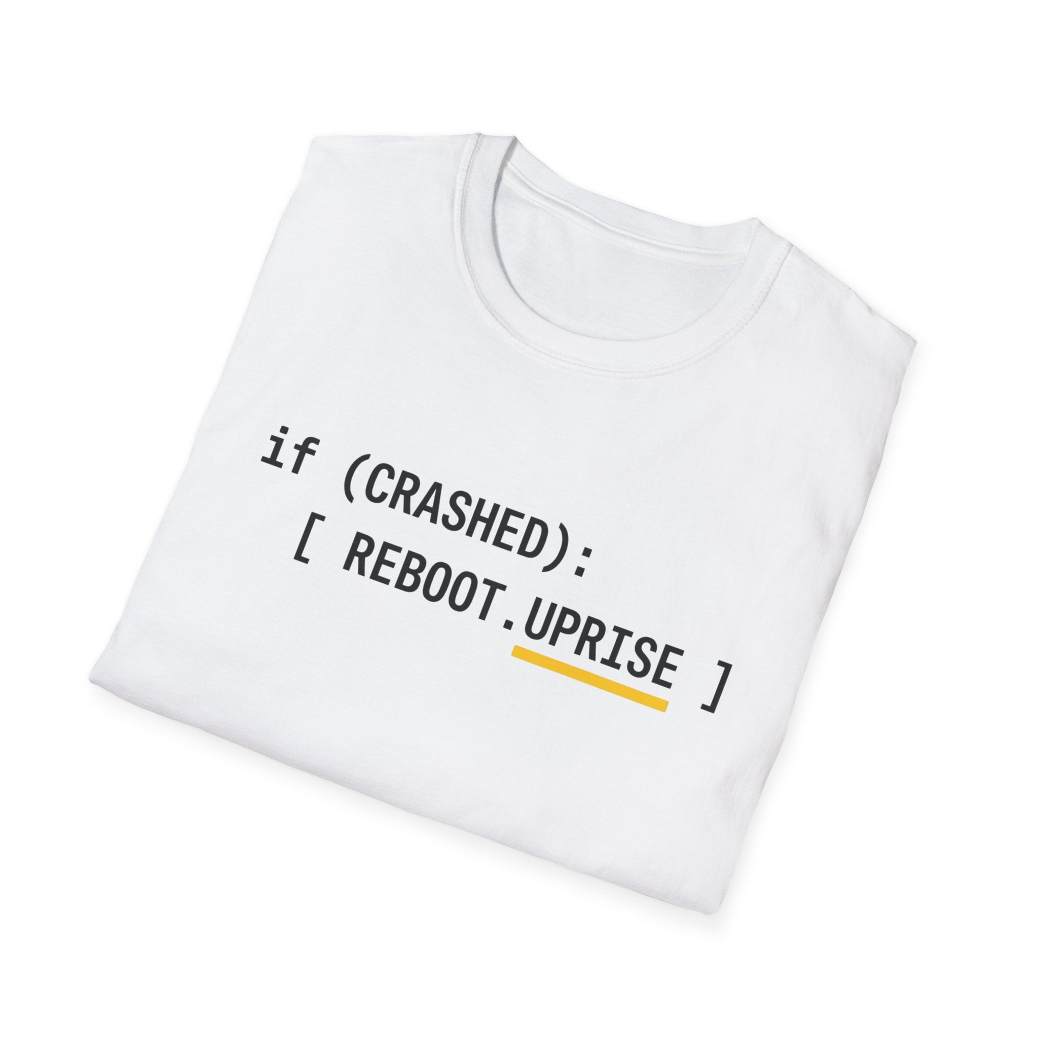 IF CRASHED: REBOOT. Uprise T-Shirt