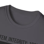 SYSTEM INTEGRITY: 100% - New System Active  T-Shirt
