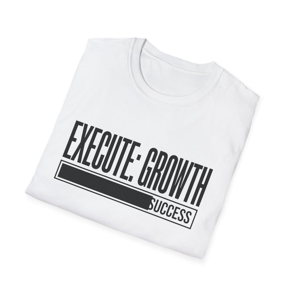 EXECUTE: GROWTH - Success State T-Shirt