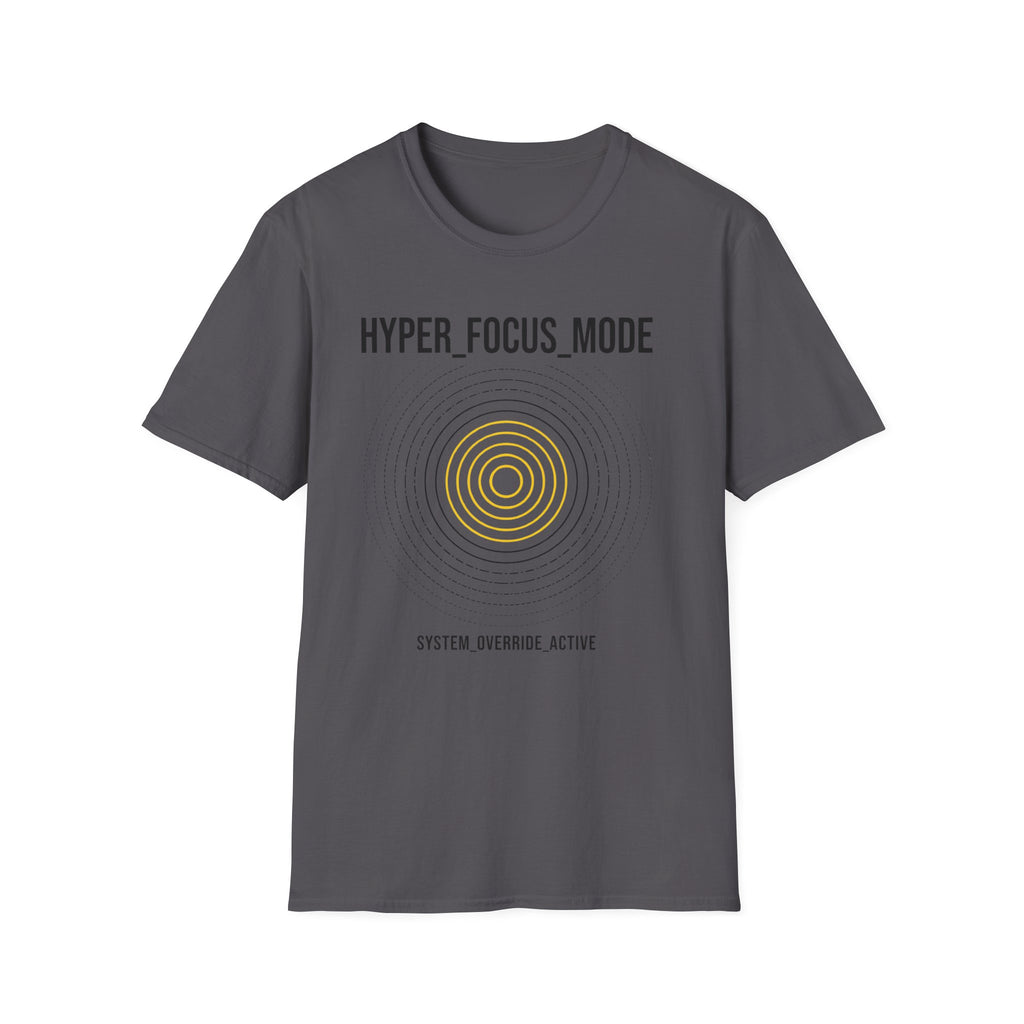 HYPER FOCUS MODE T-Shirt