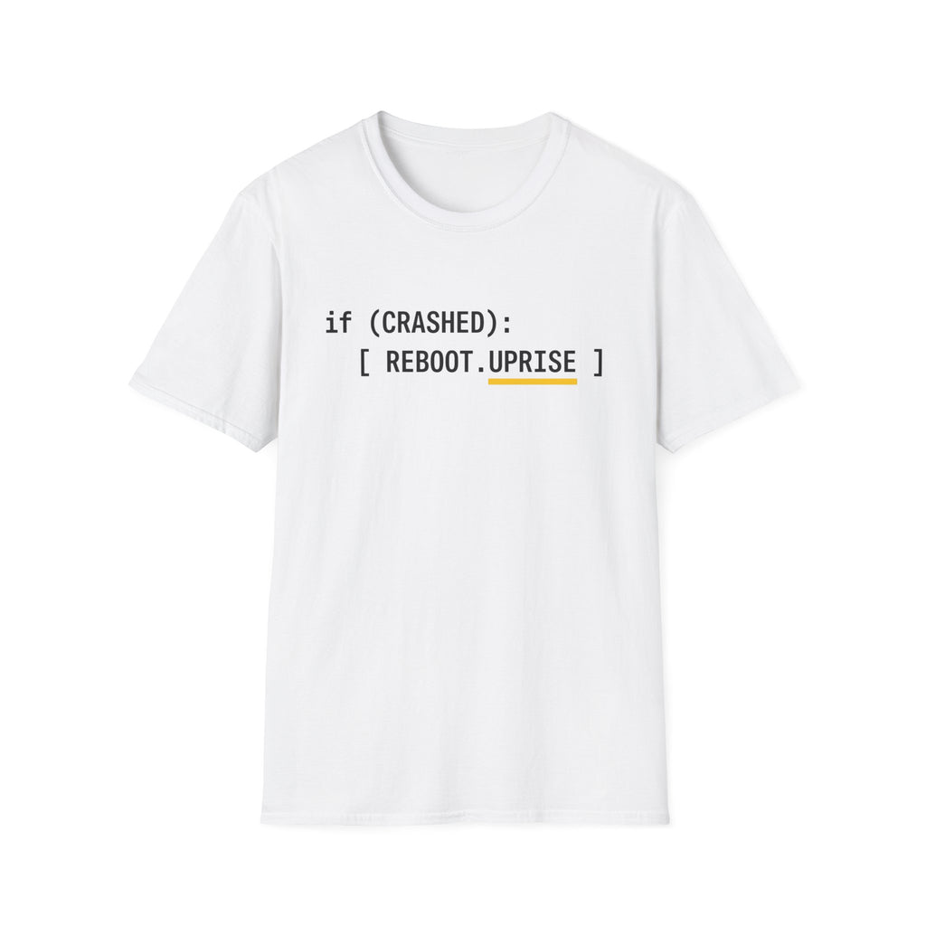 IF CRASHED: REBOOT. Uprise T-Shirt
