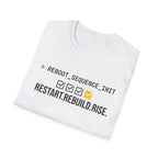 Restart. Rebuild. Rise. T-Shirt