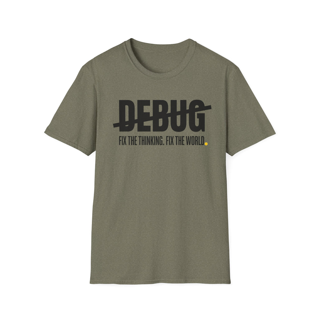 DEBUG - Fix the Thinking T-Shirt