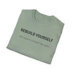 REBUILD YOURSELF - System Didn't Break You T-Shirt