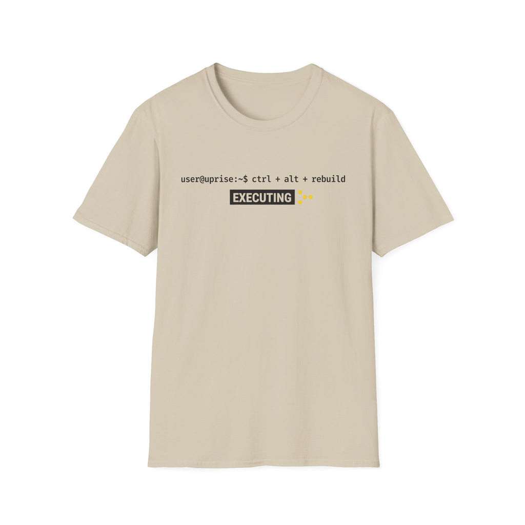 Executing Rebuild T-Shirt